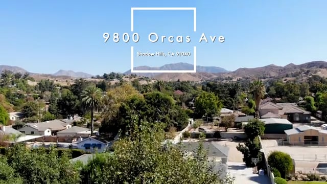 9800 ORCAS AVE, SHADOW HILLS, CA 91040