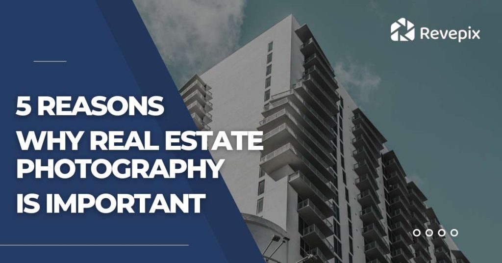 why real estate photography is important